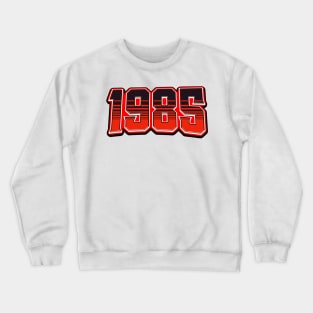 1985 Crewneck Sweatshirt